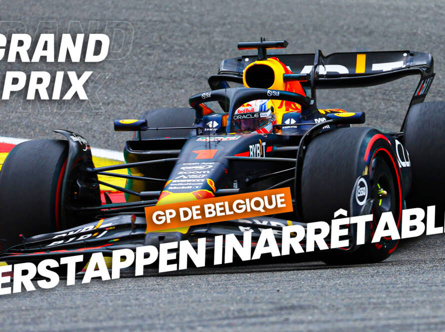 Max Verstappen inarrêtable au Grand Prix de Belgique